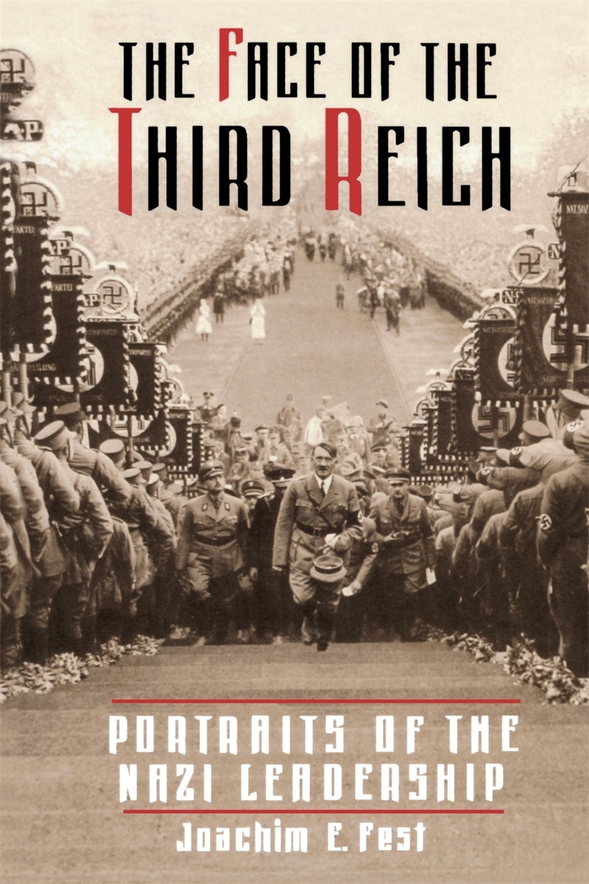 The Face Of The Third Reich by Joachim Fest | Hachette UK