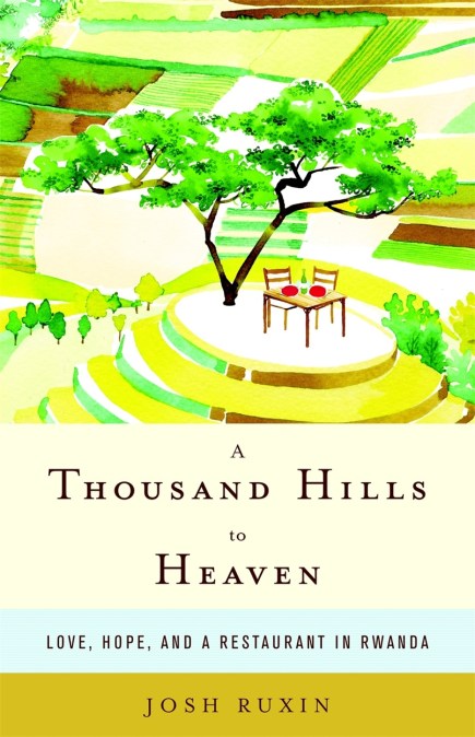 A Thousand Hills to Heaven