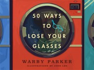 50 Ways To Lose Your Glasses