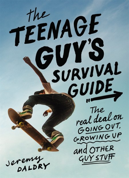 The Teenage Guy’s Survival Guide (Revised)