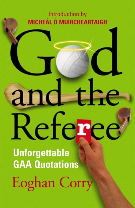 God and the Referee: Unforgettable GAA Quotations