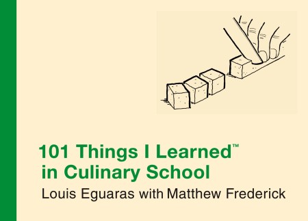 101 Things I Learned In Culinary School