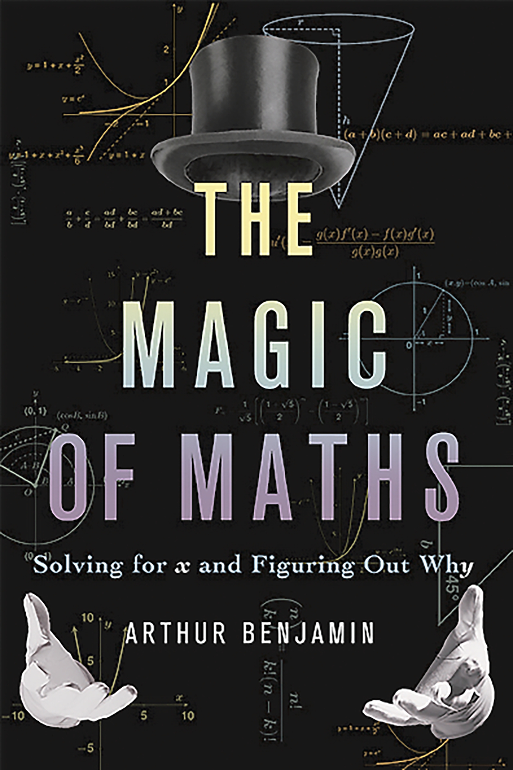 The Magic Of Maths Intl Pb Ed By Arthur Benjamin Hachette Uk