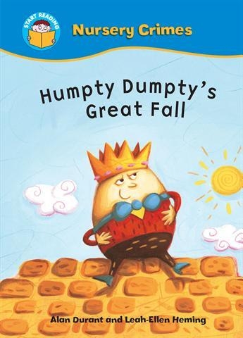 Start Reading: Nursery Crimes: Humpty Dumpty's Great Fall