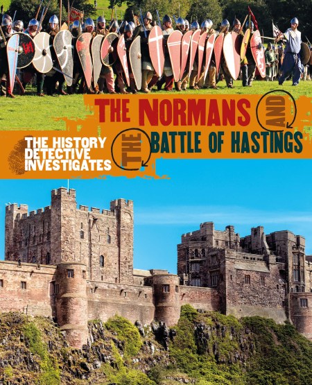 The History Detective Investigates: The Normans and the Battle of Hastings