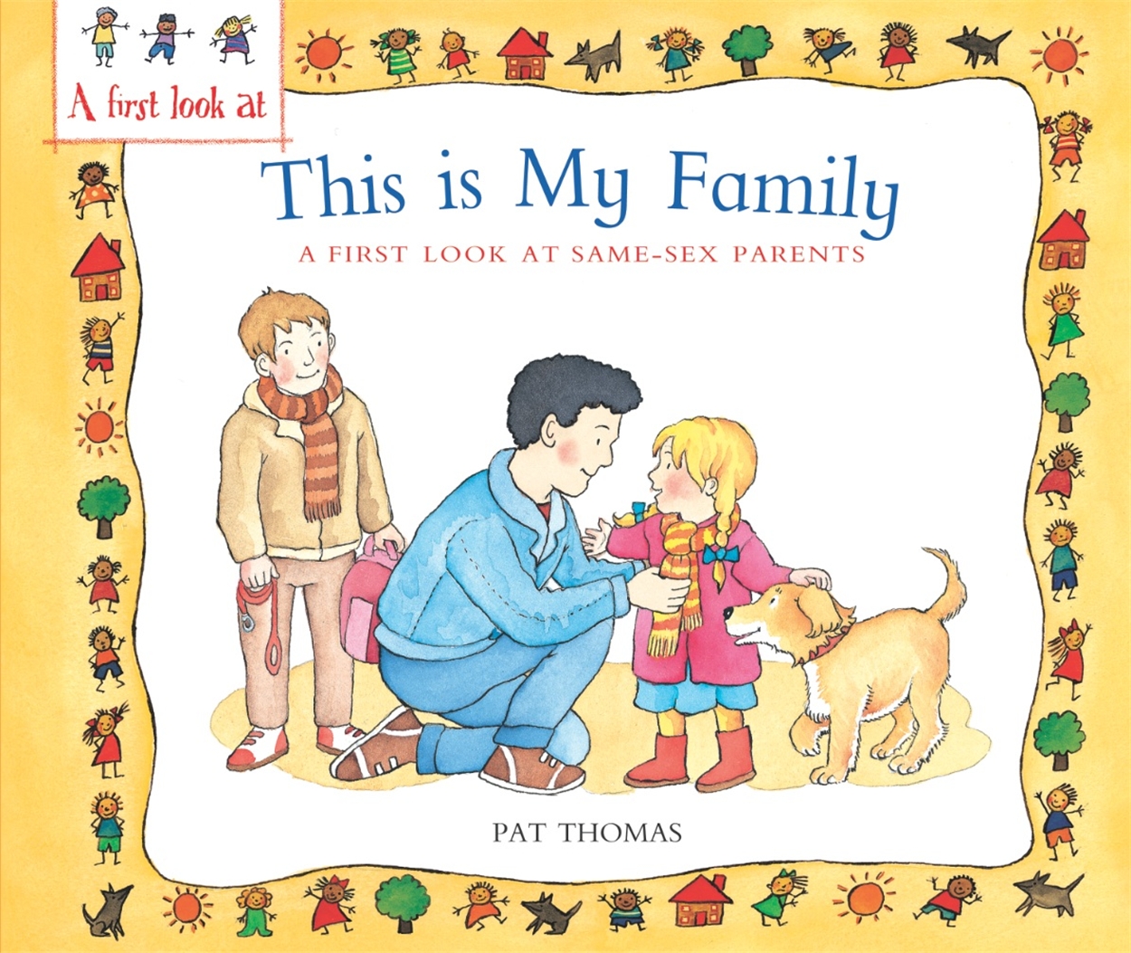 A First Look At: Same-Sex Parents: This is My Family by Pat Thomas |  Hachette UK