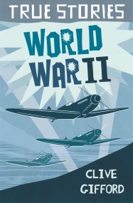True Stories: World War Two