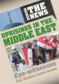 Behind the News: Uprisings in the Middle East