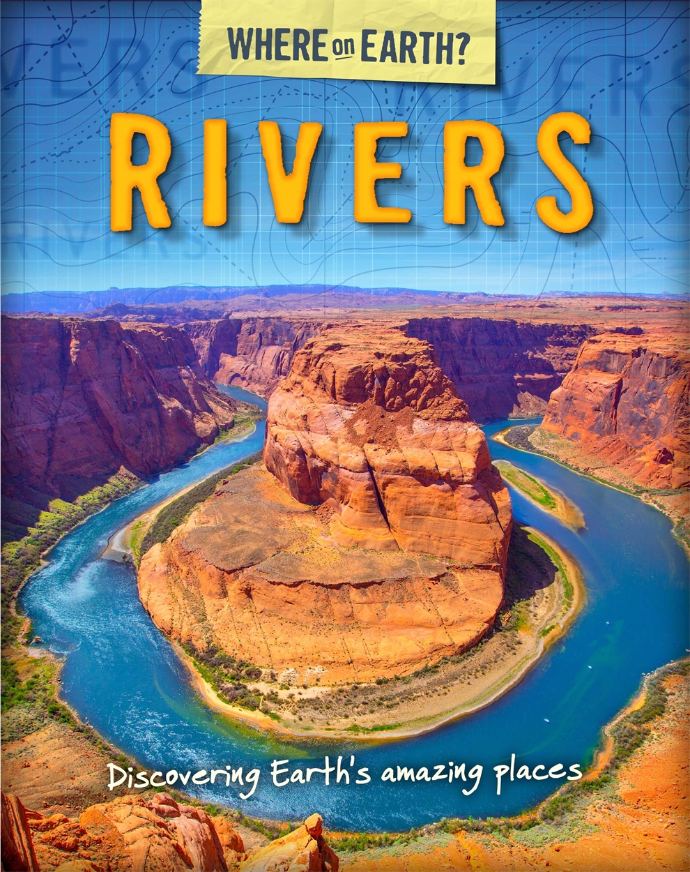 The Where on Earth? Book of: Rivers by Susie Brooks | Hachette UK