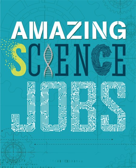 Amazing Jobs: Science