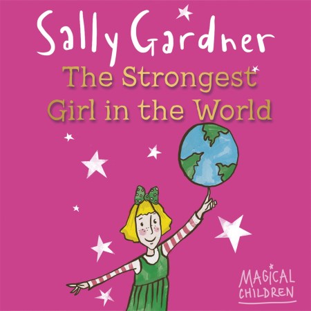 Magical Children: The Strongest Girl In The World