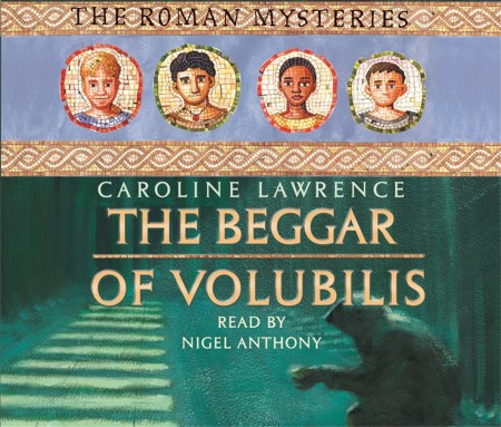 The Roman Mysteries: The Beggar of Volubilis