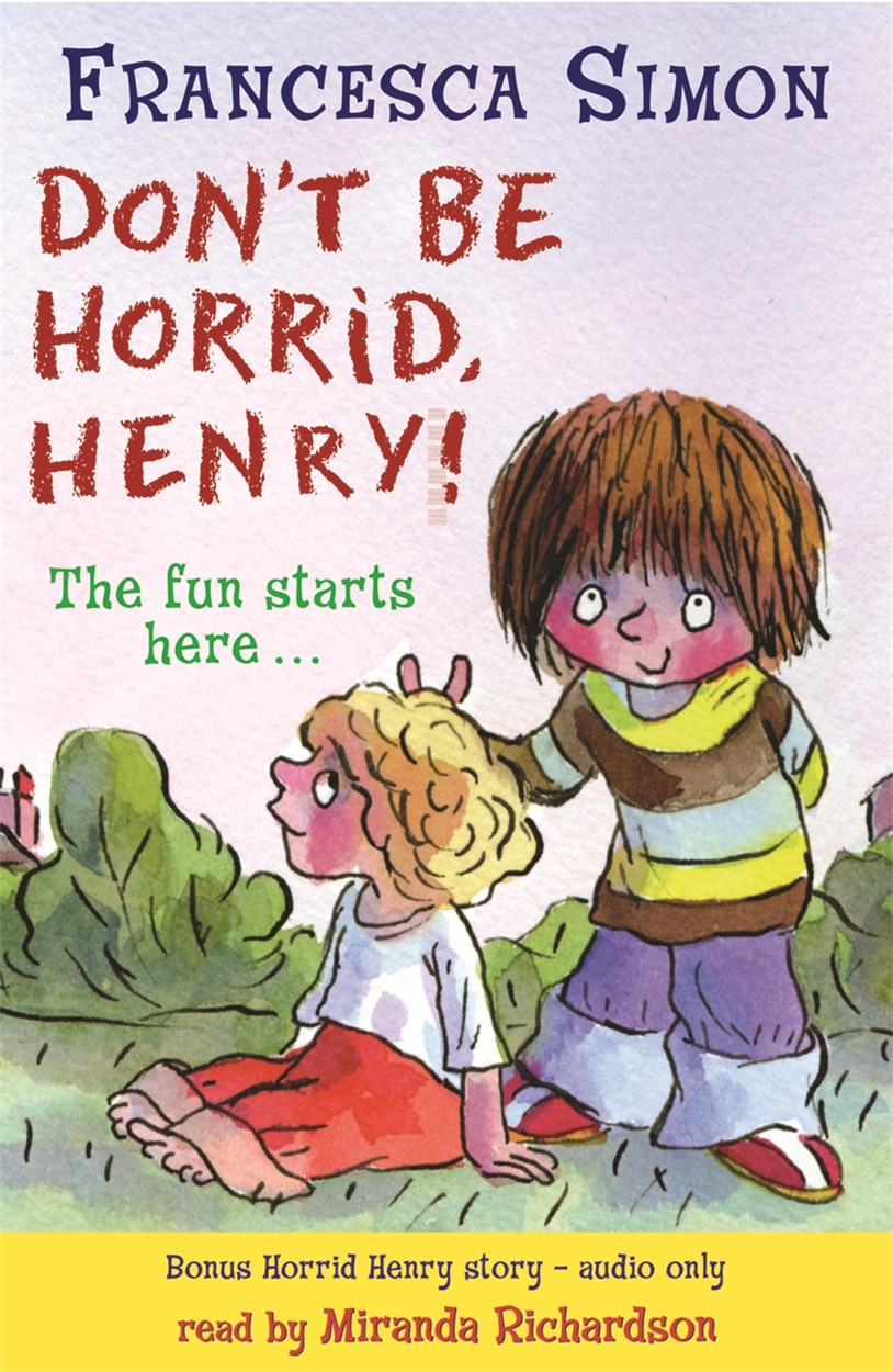 Horrid Henry Early Reader: Don't Be Horrid, Henry! by Tony Ross ...