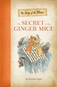 The Song of the Winns: The Secret of the Ginger Mice