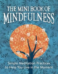 The Mini Book of Mindfulness