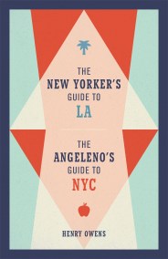 The New Yorker’s Guide to LA, The Angeleno’s Guide to NYC