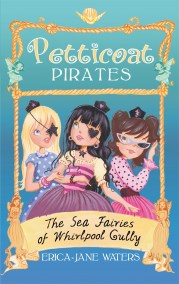 Petticoat Pirates: The Sea Fairies of Whirlpool Gully