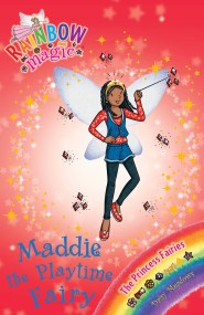 Rainbow Magic: Maddie the Playtime Fairy