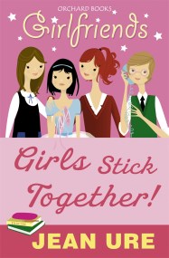 Girlfriends: Girls Stick Together!