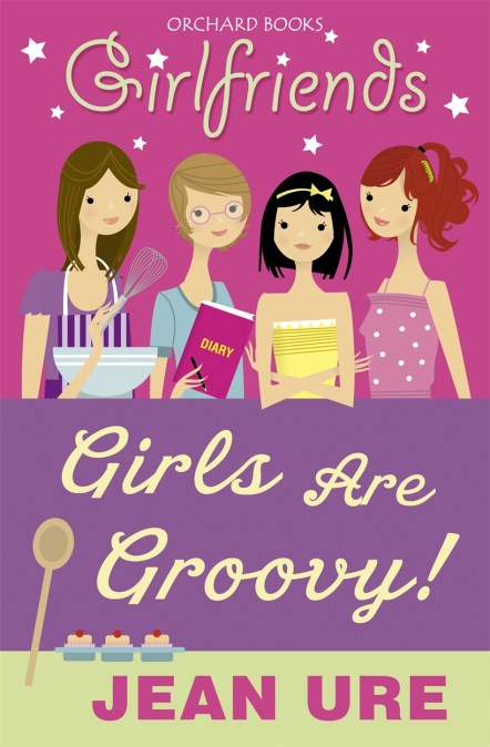 Girlfriends: Girls Are Groovy!