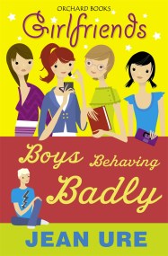 Girlfriends: Boys Behaving Badly