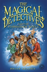 The Magical Detective Agency: The Magical Detectives and the Forbidden Spell