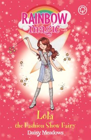 Rainbow Magic: Lola the Fashion Show Fairy