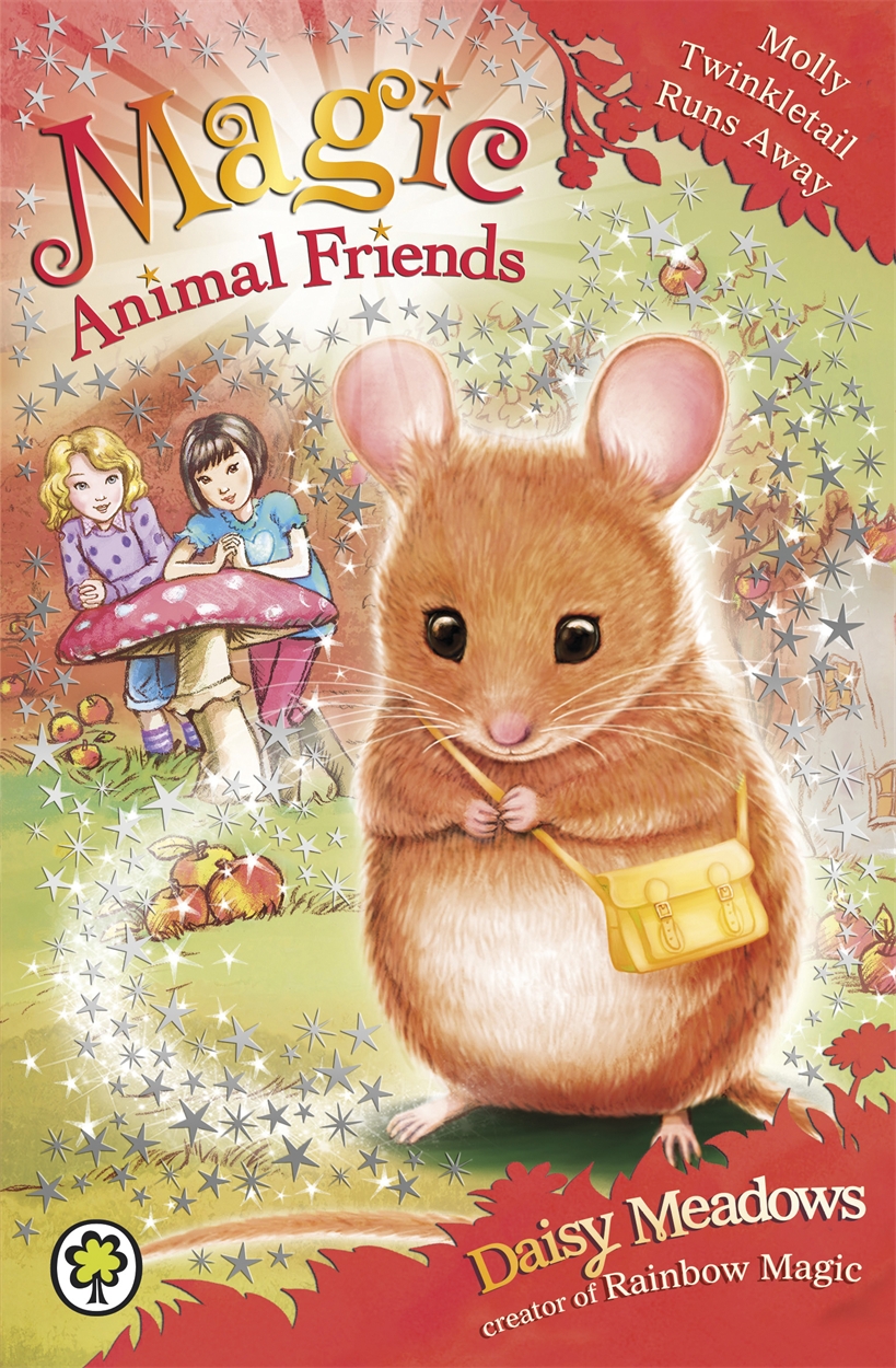 Magic Animal Friends Molly Twinkletail Runs Away by Daisy Meadows 