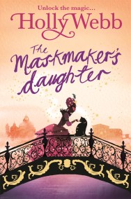 A Magical Venice story: The Maskmaker's Daughter