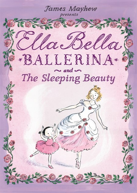 Ella Bella Ballerina and the Sleeping Beauty