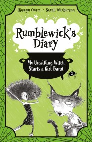 Rumblewick's Diary: My Unwilling Witch Starts a Girl Band