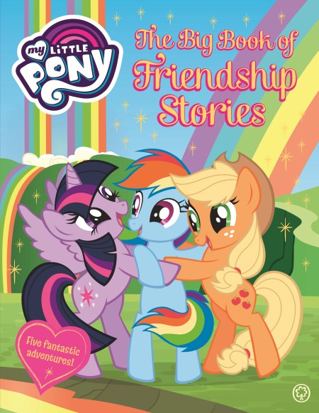 My Little Pony: The Big Book of Friendship Stories