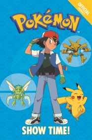 The Official Pokémon Fiction: Show Time!