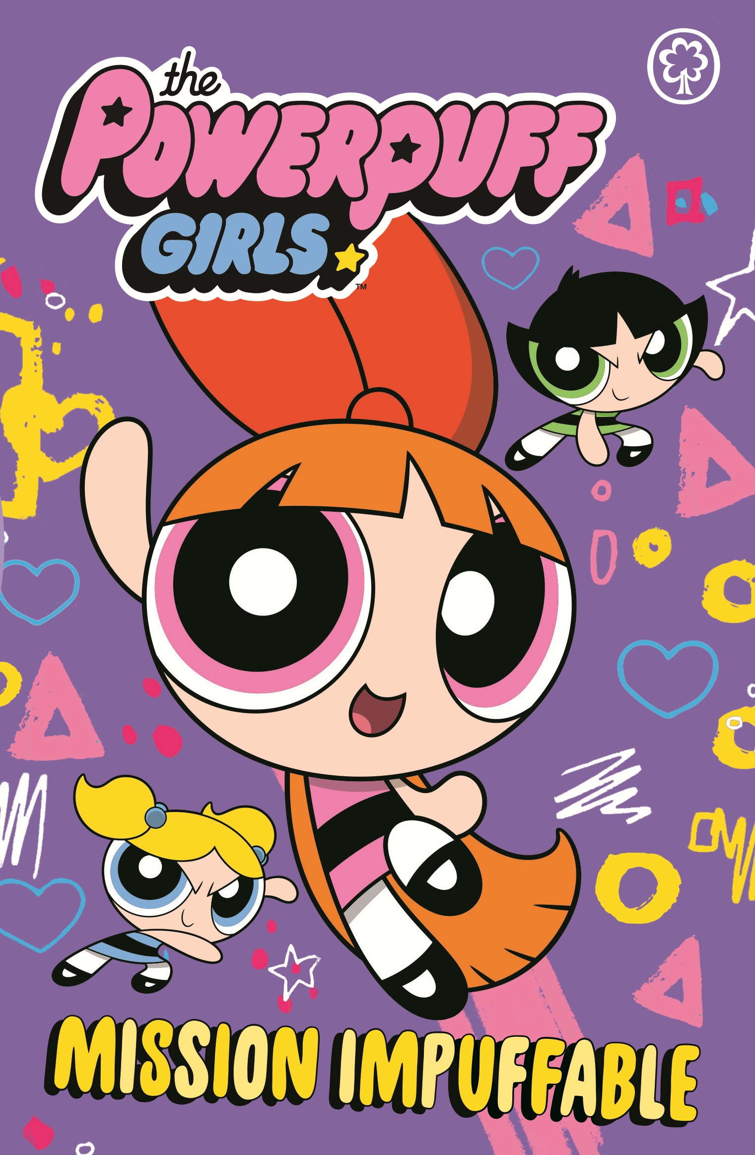 The Powerpuff Girls Mission Impuffable By Hachette Uk