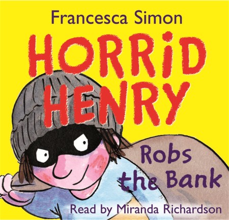 Horrid Henry Robs the Bank