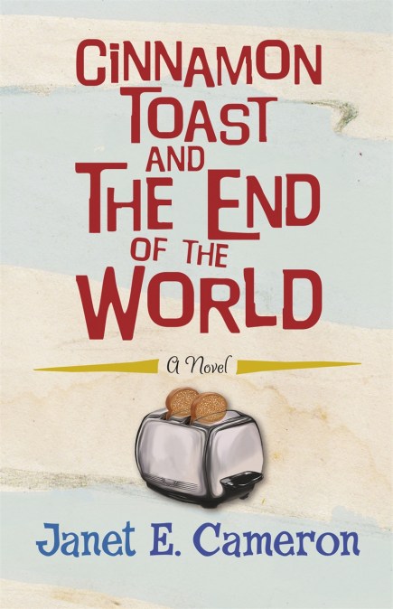 Cinnamon Toast and the End of the World