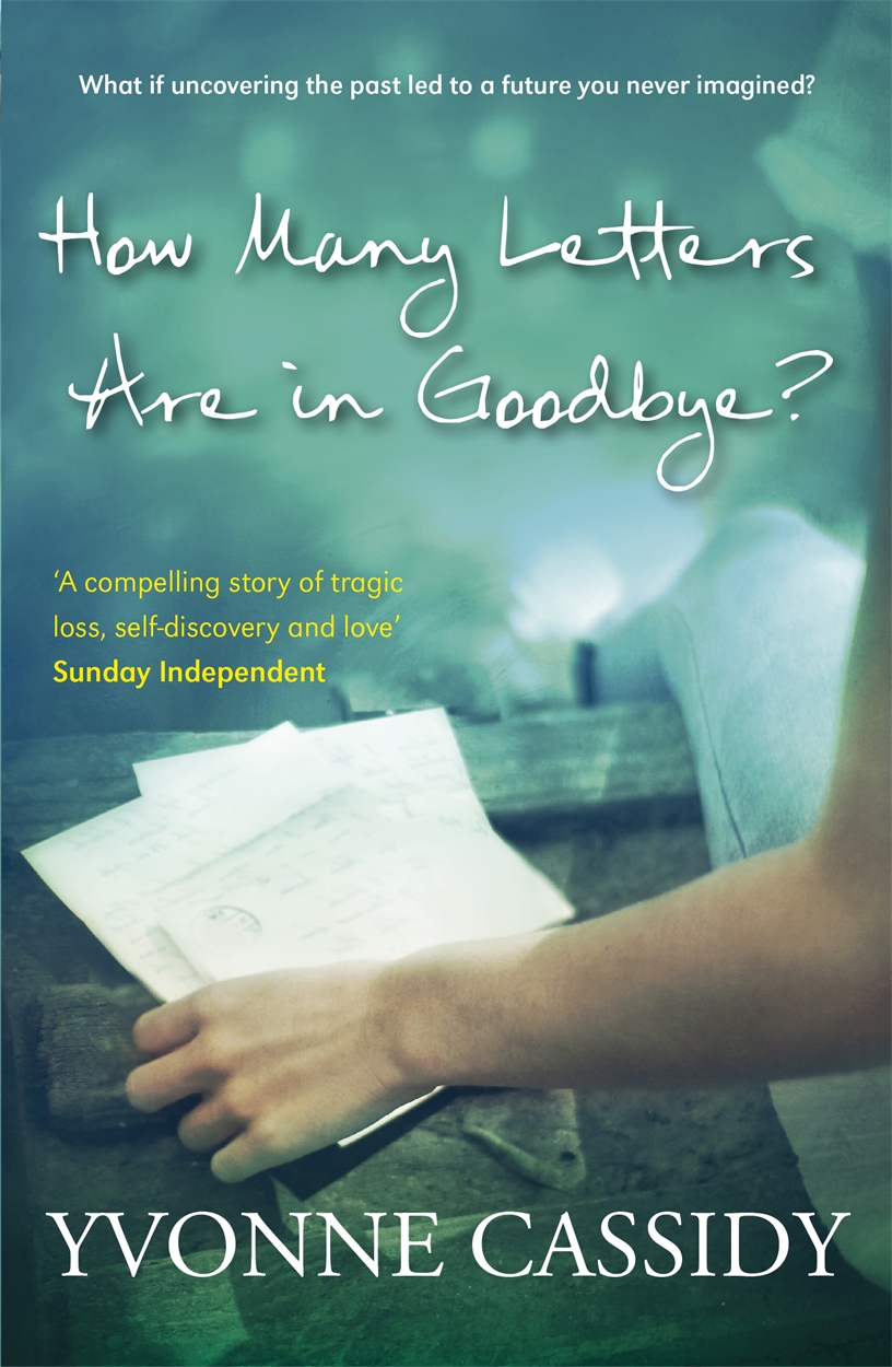 how-many-letters-are-in-goodbye-by-yvonne-cassidy-hachette-uk