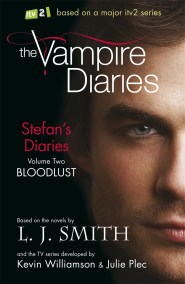 The Vampire Diaries: Stefan's Diaries: Bloodlust