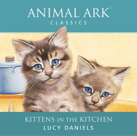 Animal Ark: Kittens in the Kitchen