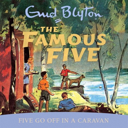 Famous Five: Five Go Off In A Caravan