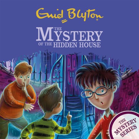 The Find-Outers: The Mystery Series: The Mystery of the Hidden House