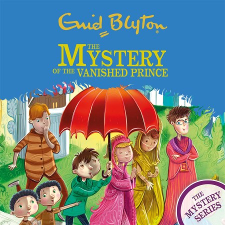 The Find-Outers: The Mystery Series: The Mystery of the Vanished Prince