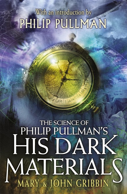 The Science of Philip Pullman's His Dark Materials