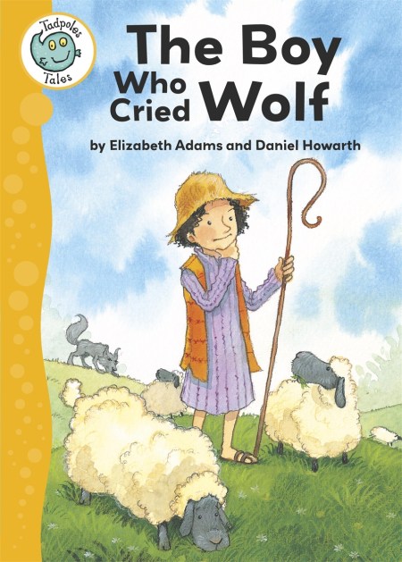 Tadpoles Tales: Aesop's Fables: The Boy Who Cried Wolf