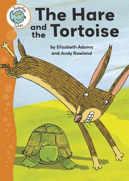 Tadpoles Tales: Aesop's Fables: The Hare and the Tortoise