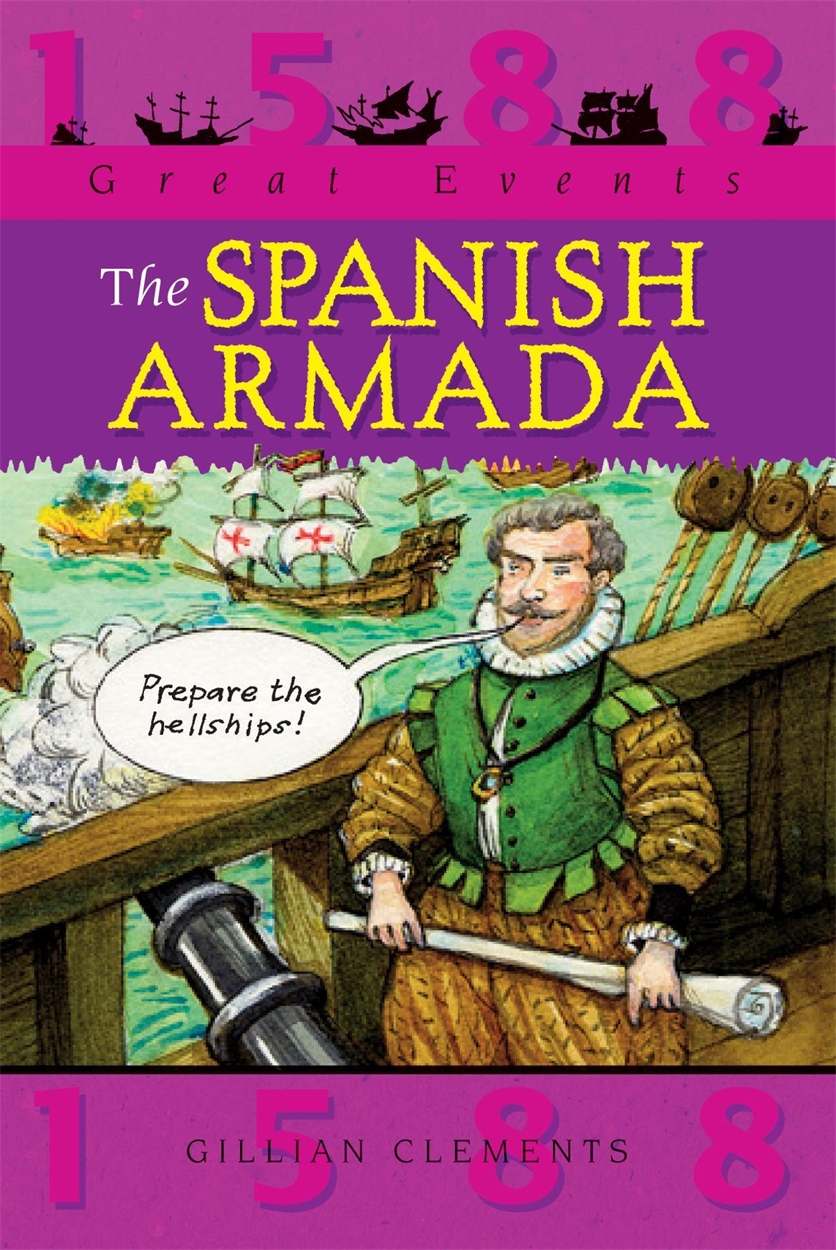 Great Events The Spanish Armada by Gillian Clements Hachette UK