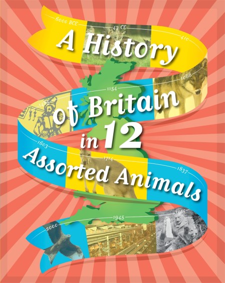 A History of Britain in 12… Assorted Animals