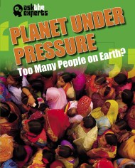 Ask the Experts: Planet Under Pressure: Too Many People on Earth?