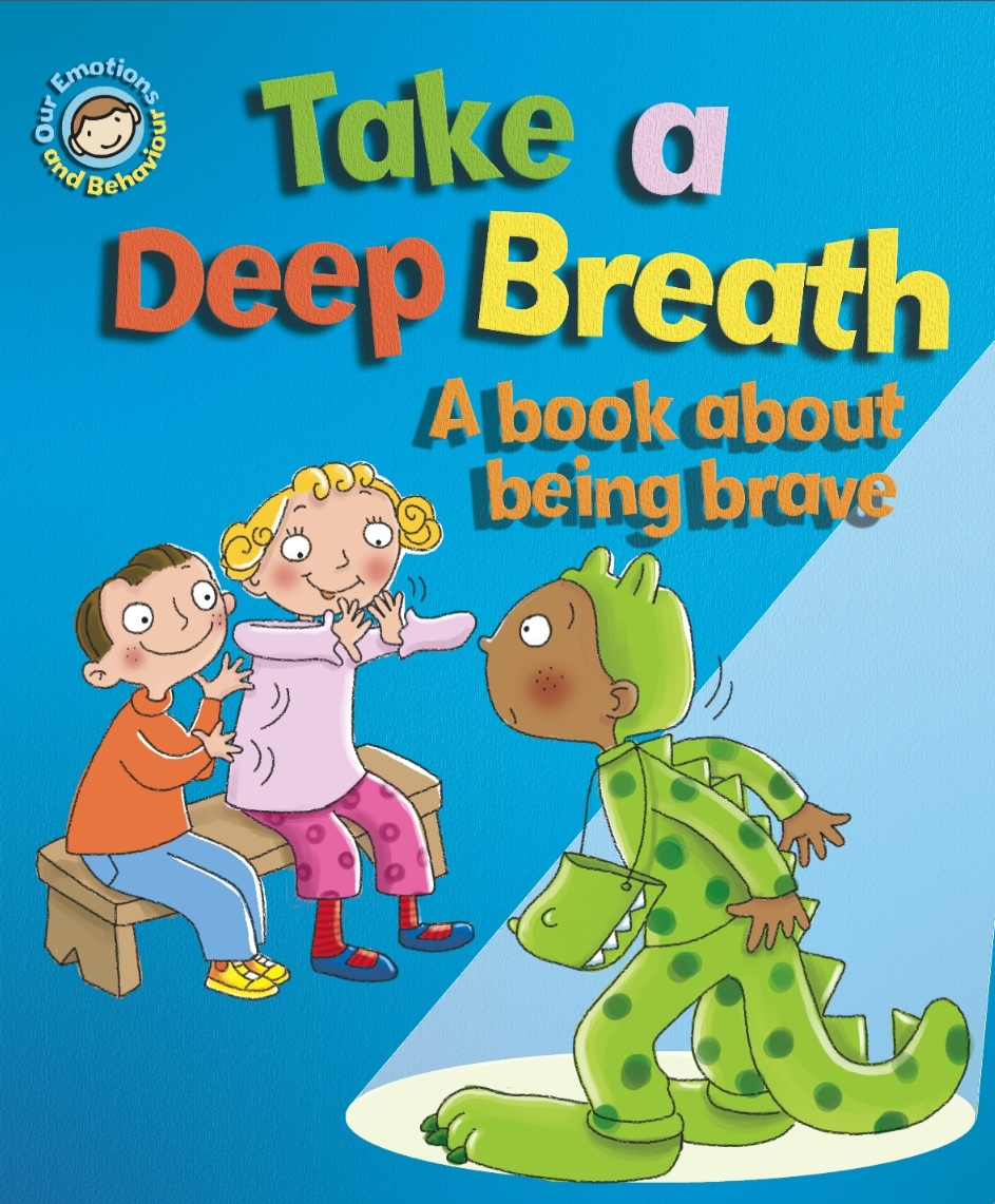 Our Emotions and Behaviour: Take a Deep Breath: A book about being ...