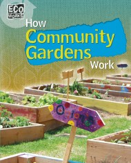 Eco Works: How Community Gardens Work
